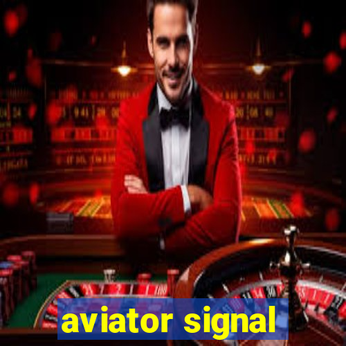 aviator signal